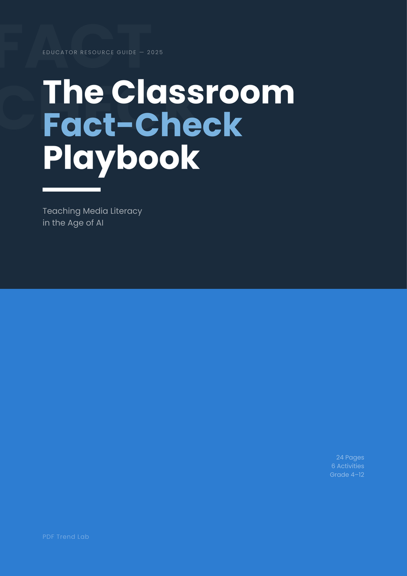 The Classroom Fact-Check Playbook: Teaching Media Literacy in the Age of AI